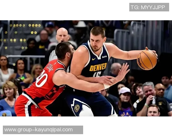 掘金队背靠背客场挑战太阳约基奇与布鲁斯布朗均已恢复出战状态